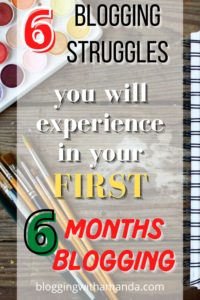 6 struggles you will face in your first 6 months blogging