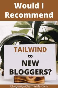 Do I Recommend Tailwind for New Bloggers
